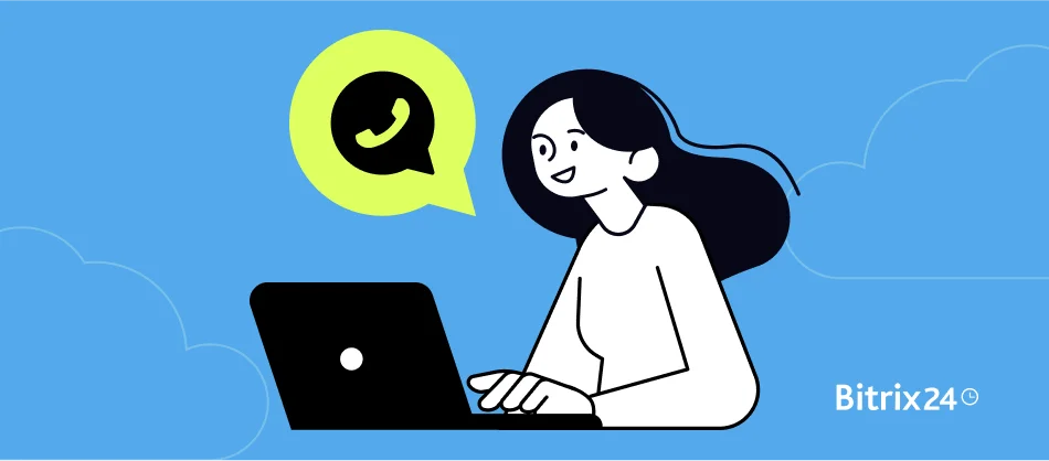 Tăng doanh thu gấp 3-5 lần với Tiếp thị WhatsApp trong Bitrix24