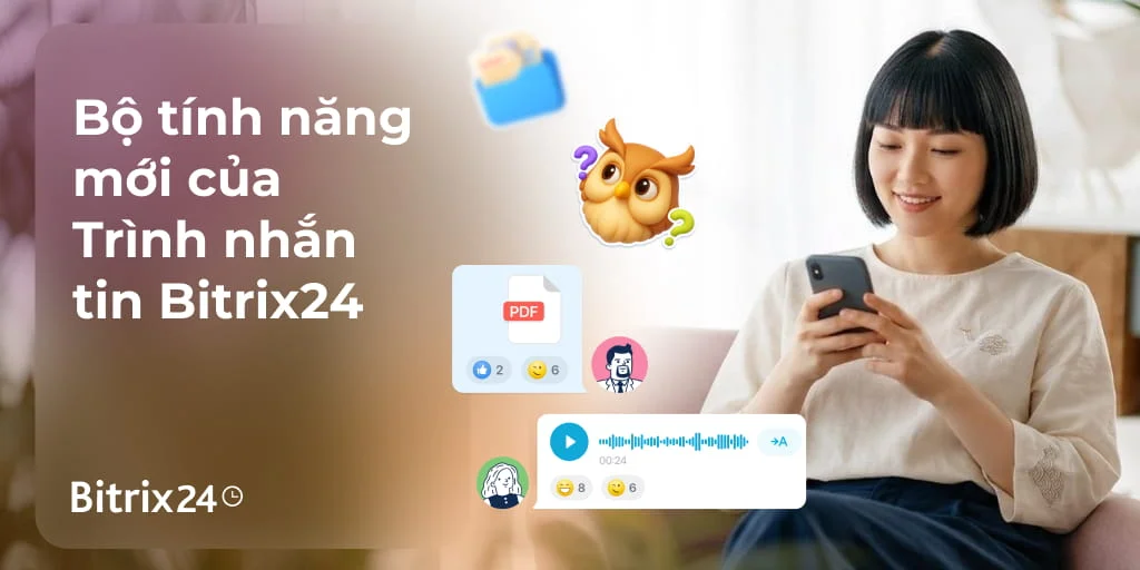 Khám phá những tính năng mới của Trình nhắn tin Bitrix24