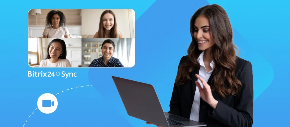 Luôn Kết Nối với Bitrix24 Sync: Giải Pháp Cuộc Gọi Video Tối Ưu